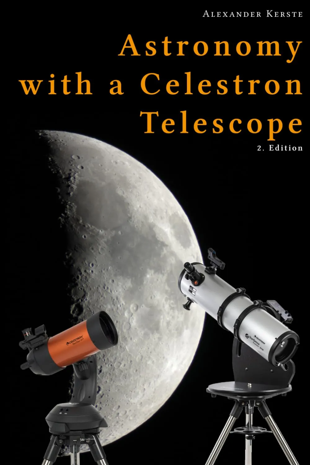 Astronomy with a Celestron Telescope: 2. Edition Paperback  January 1, 2024