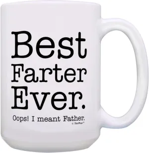 Best Dad Ever Mug for Dad Best Farter Ever Oops I Meant Father Funny Dad Mug Ceramic 15oz Coffee Mug Tea Cup White