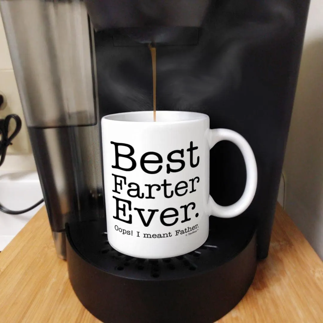 Fathers Day Mug for Dad Best Farter Ever Oops Meant Father Ceramic 11oz Coffee Mug Tea Cup White