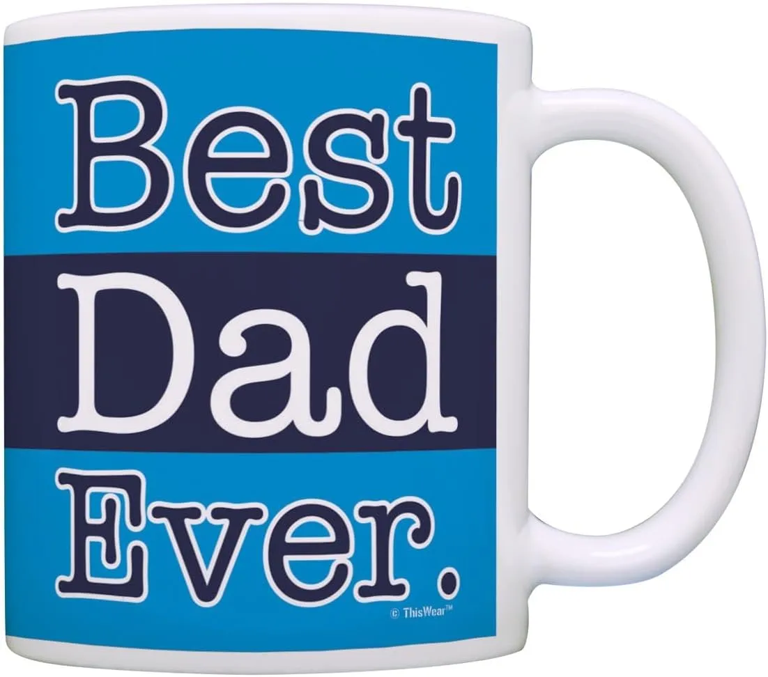 ThisWear Fathers Day Mug for Dad Best Dad Ever Dad Mug 11oz Ceramic Coffee Mug with Handle Blue