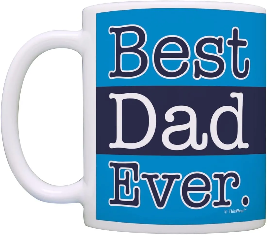 ThisWear Fathers Day Mug for Dad Best Dad Ever Dad Mug 11oz Ceramic Coffee Mug with Handle Blue